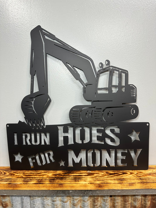 Hoes for Money Dirt Work Excavator Metal Wall Art
