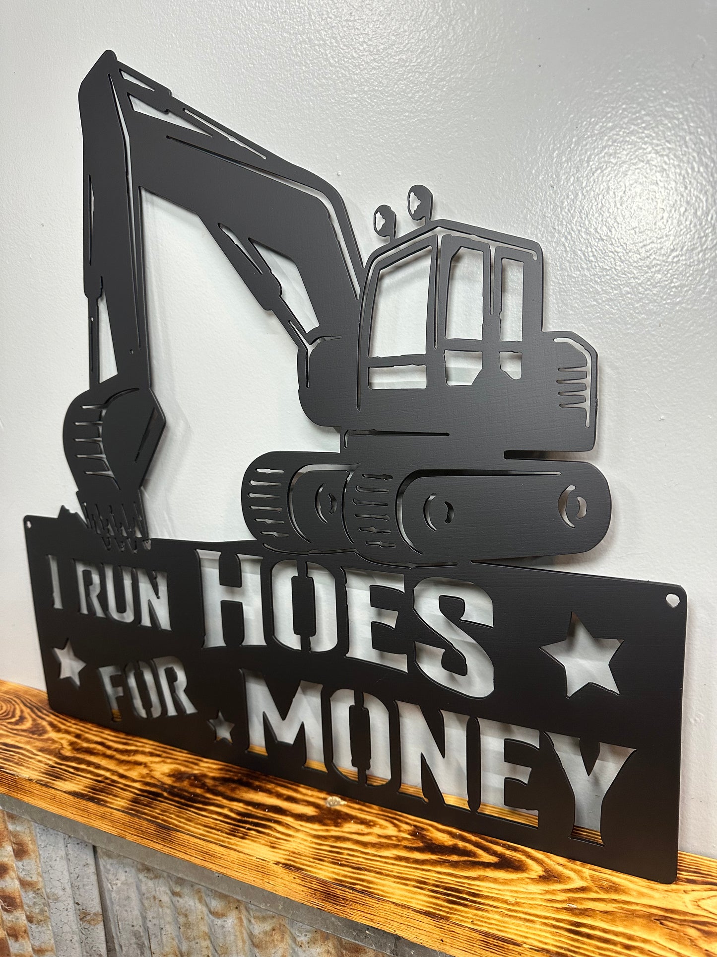 Hoes for Money Dirt Work Excavator Metal Wall Art