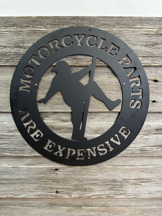 Motorcycle Parts are Expensive Metal Wall Art