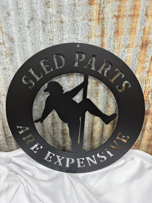 Sled Parts are Expensive Metal Wall Art