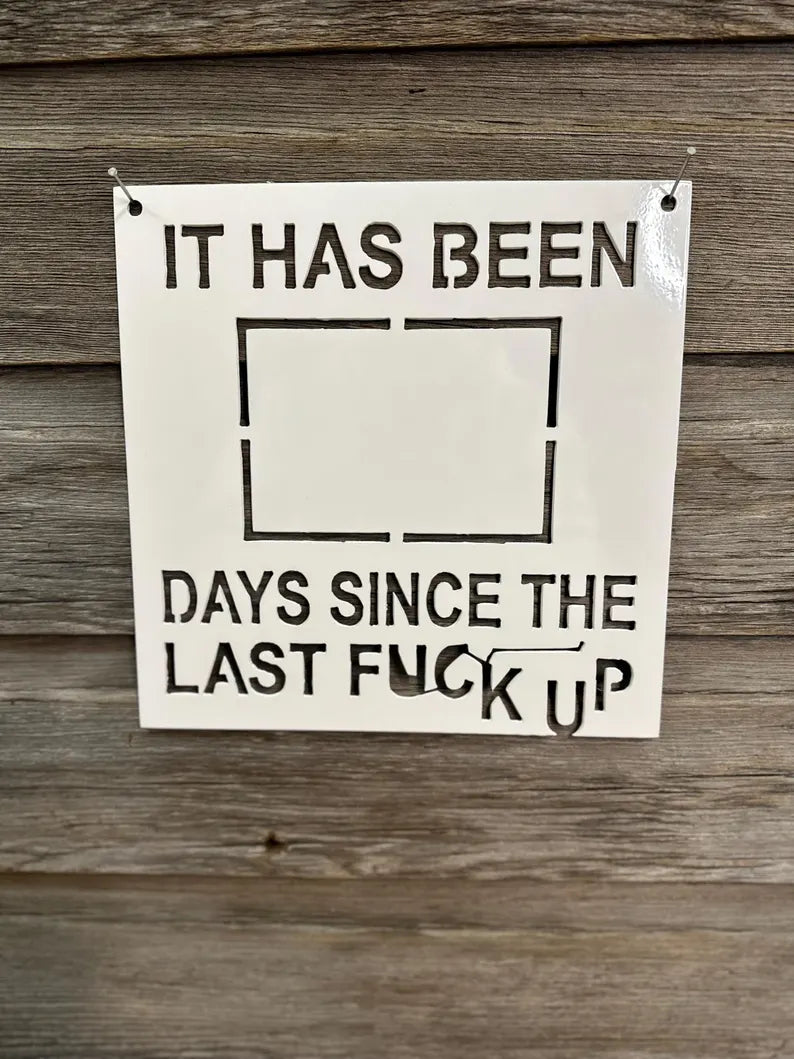 Days Since Last F Up Metal Wall Art