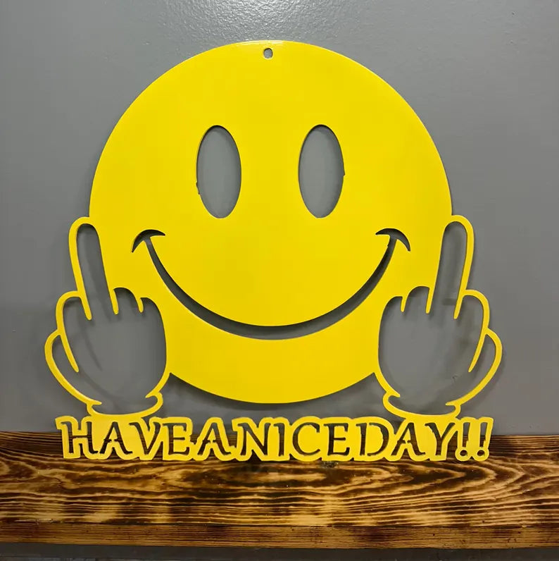 Have a Nice Day Middle Finger Metal Wall Art